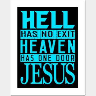 Hell Has No Exit Heaven Has One Door JESUS Posters and Art